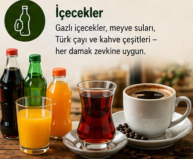 İçecekler – Gazlı içecekler, meyve suları, Türk çayı ve kahve çeşitleri – her damak zevkine uygun.